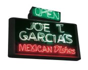 OPEN JOE T. GARCIA'S MEXICAN DISHES