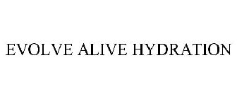EVOLVE ALIVE HYDRATION