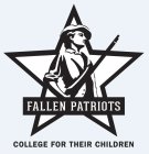 FALLEN PATRIOTS COLLEGE FOR THEIR CHILDREN