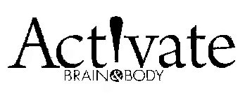 ACT!VATE BRAIN & BODY