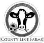 COUNTY LINE FARMS ORGANIC MILK FOR THE SOUL