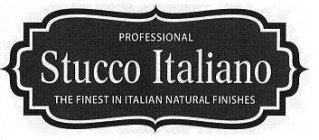 PROFESSIONAL STUCCO ITALIANO THE FINESTIN ITALIAN NATURAL FINISHES