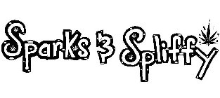 SPARKS & SPLIFFY
