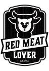 RED MEAT LOVER EST. 2007