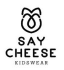 SAY CHEESE KIDSWEAR