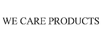 WE CARE PRODUCTS