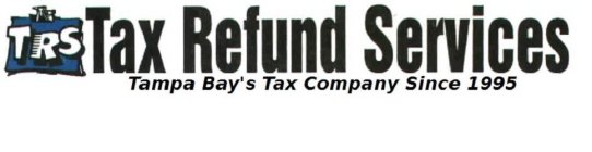 TRS TAX REFUND SERVICES TAMPA BAY'S TAX COMPANY SINCE 1995