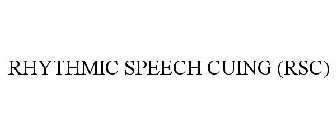 RHYTHMIC SPEECH CUEING (RSC)