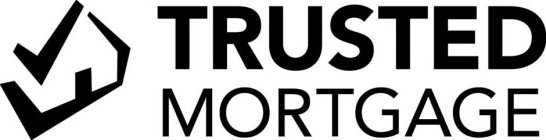 TRUSTED MORTGAGE