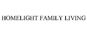 HOMELIGHT FAMILY LIVING