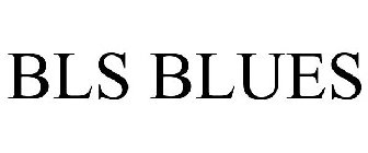 BLS BLUES
