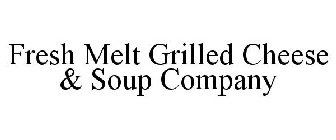 FRESH MELT GRILLED CHEESE & SOUP COMPANY