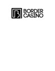 B BORDER CASINO