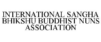INTERNATIONAL SANGHA BHIKSHU BUDDHIST NUNS ASSOCIATION
