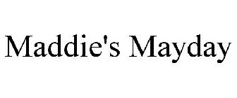 MADDIE'S MAYDAY