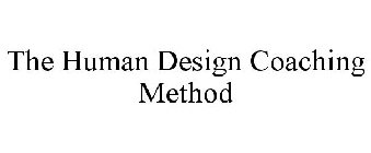 THE HUMAN DESIGN COACHING METHOD