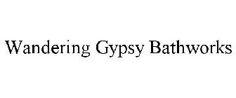 WANDERING GYPSY BATHWORKS