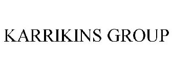 KARRIKINS GROUP