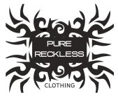 PURE RECKLESS CLOTHING