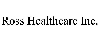 ROSS HEALTHCARE INC.