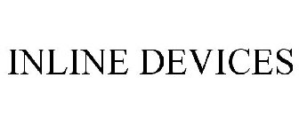 INLINE DEVICES