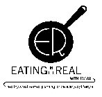EATING IN THE REAL WITH RENÉE HEALTHY CREATIVE MEAL PLANNING FOR THE EVERYDAY LIFESTYLE EIR