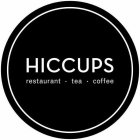 HICCUPS RESTAURANT · TEA  · COFFEE