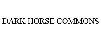 DARK HORSE COMMONS