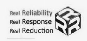 REAL RELIABILITY REAL RESPONSE REAL REDUCTION RRR