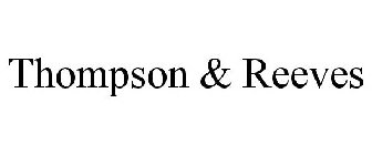 THOMPSON & REEVES