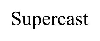 SUPERCAST