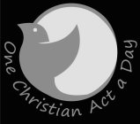 ONE CHRISTIAN ACT A DAY