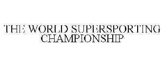 THE WORLD SUPERSPORTING CHAMPIONSHIP