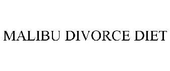 MALIBU DIVORCE DIET