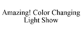 AMAZING! COLOR CHANGING LIGHT SHOW