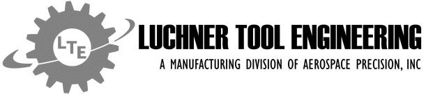 LTE LUCHNER TOOL ENGINEERING A MANUFACTURING DIVISION OF AEROSPACE PRECISION, INC.