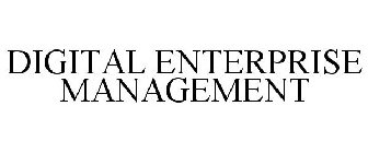 DIGITAL ENTERPRISE MANAGEMENT