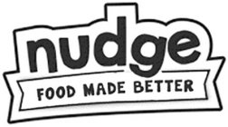 NUDGE FOOD MADE BETTER
