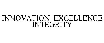 INNOVATION EXCELLENCE INTEGRITY