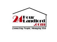 24HOURLANDLORD.COM CONNECTING PEOPLE, MANAGING RISK
