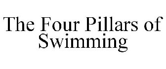 THE FOUR PILLARS OF SWIMMING