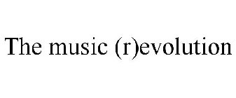 THE MUSIC (R)EVOLUTION