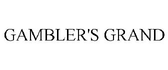 GAMBLER'S GRAND