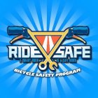 RIDE SAFE A SMART RIDER IS A SAFE RIDERBICYCLE SAFETY PROGRAM