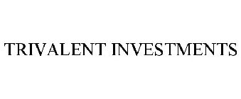 TRIVALENT INVESTMENTS