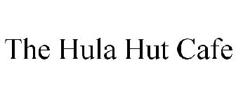 THE HULA HUT CAFE