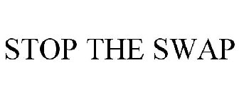 STOP THE SWAP