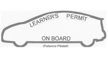 LEARNER'S PERMIT ON BOARD (PATIENCE PLEASE)