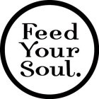 FEED YOUR SOUL