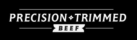 PRECISION TRIMMED BEEF